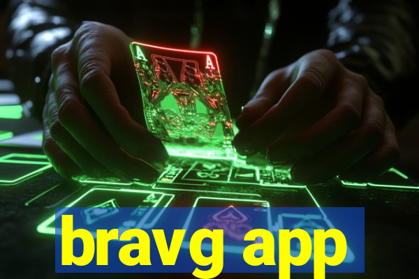 bravg app